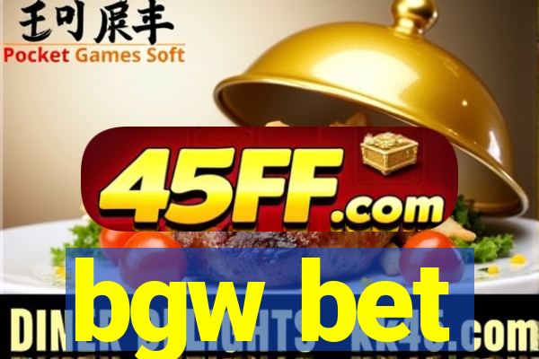 bgw bet